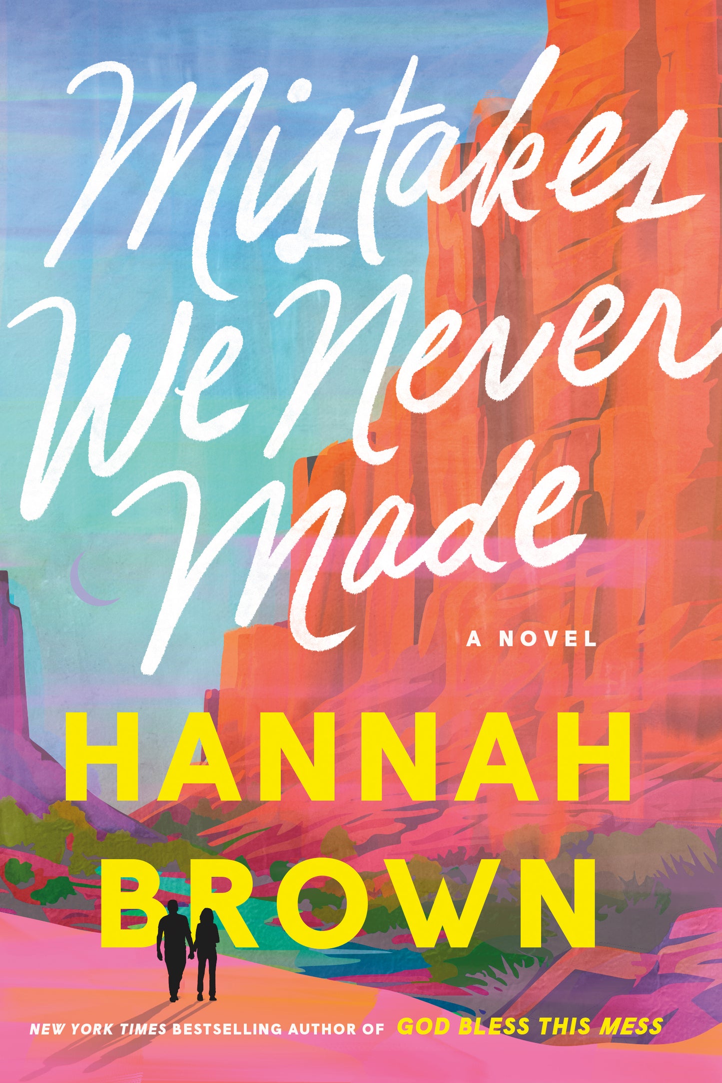 Mistakes We Never Made Book by Hannah Brown