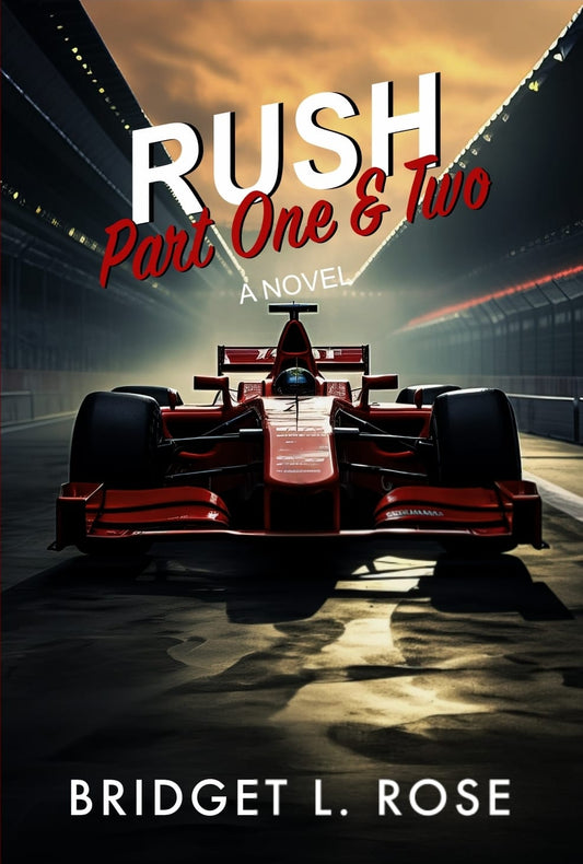 Rush: Part One & Two Book by Bridget L Rose