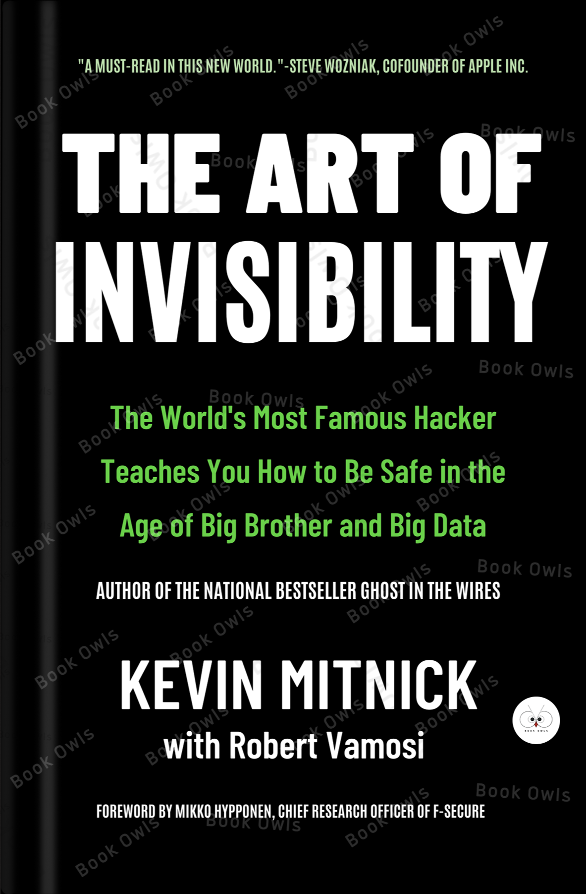 The Art of Invisibility: The World's Most Famous Hacker Teaches You How to Be Safe in the Age of Big Brother and Big Data
Book by Kevin Mitnick