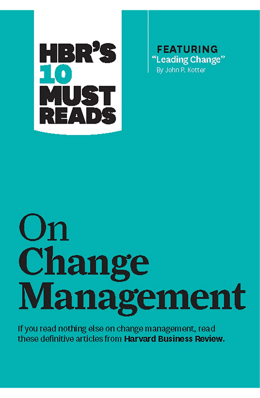 HBR's 10 Must Reads on Change Management Book by Harvard Business Review