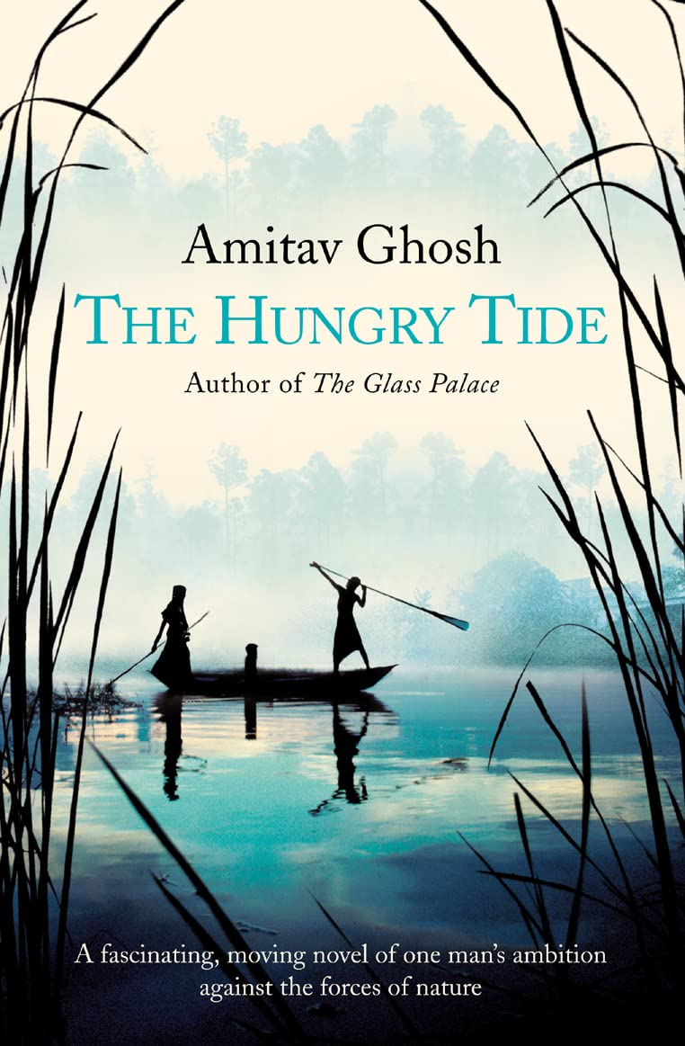 The Hungry Tide Novel by Amitav Ghosh