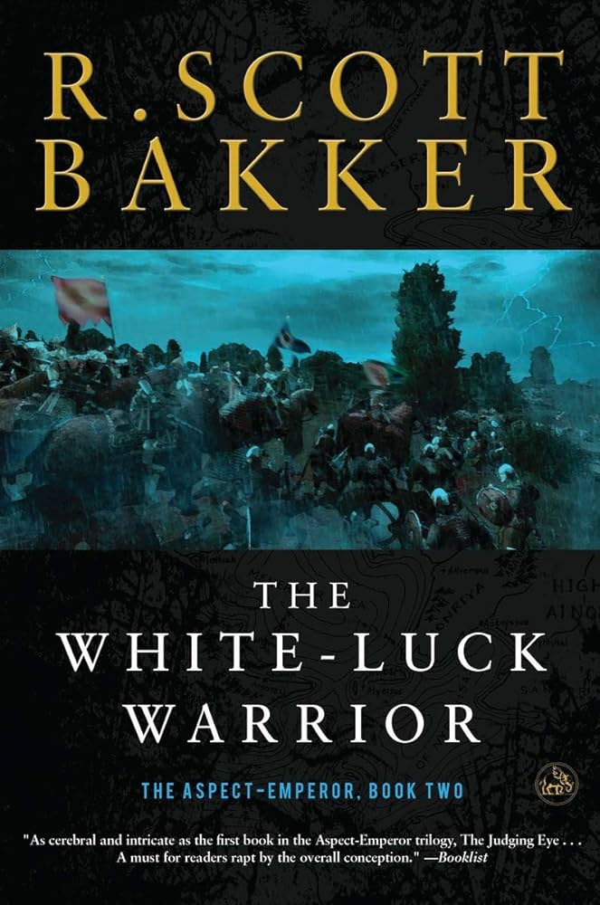 The White-Luck Warrior Book by R. Scott Bakker