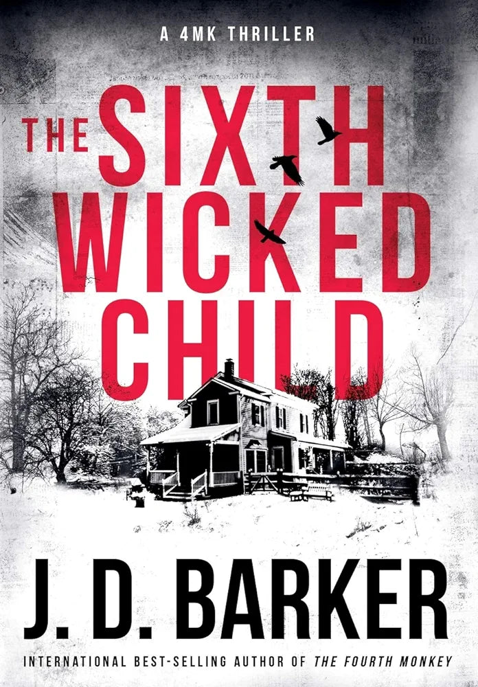 The Sixth Wicked Child
by J.D. Barker