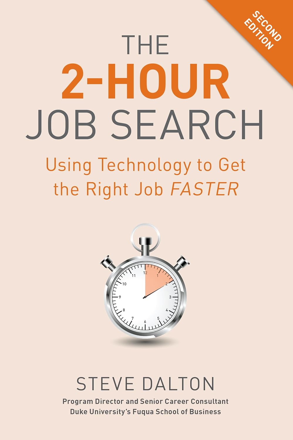 The 2-Hour Job Search: Using Technology to Get the Right Job Faster Book by Steve Dalton