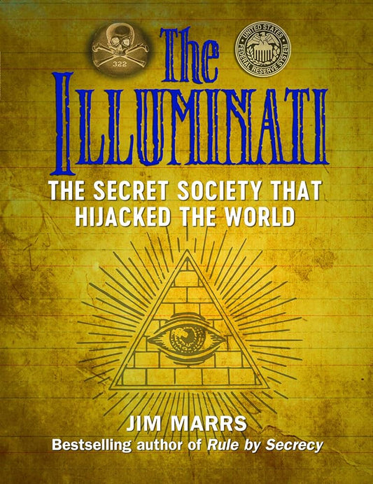 The Illuminati: The Secret Society That Hijacked the World Book by Jim Marrs