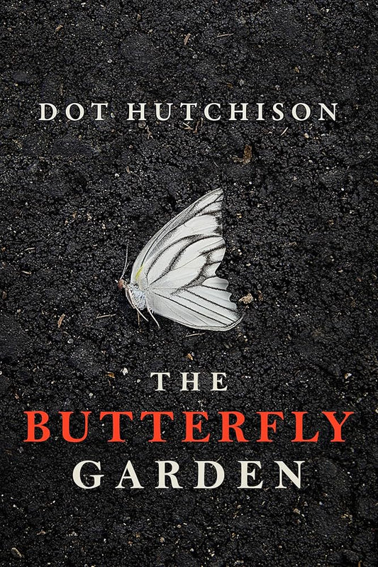 The Butterfly Garden Book by Dot Hutchison