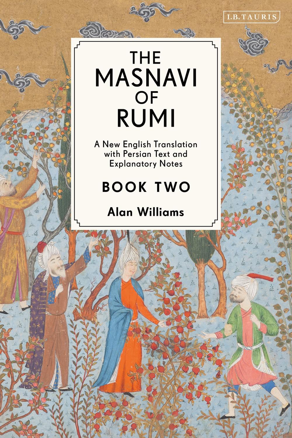 The Masnavi of Rumi : volume two ( book four , five , six ) Translation & IntroductionPaul SmithBook by Rumi