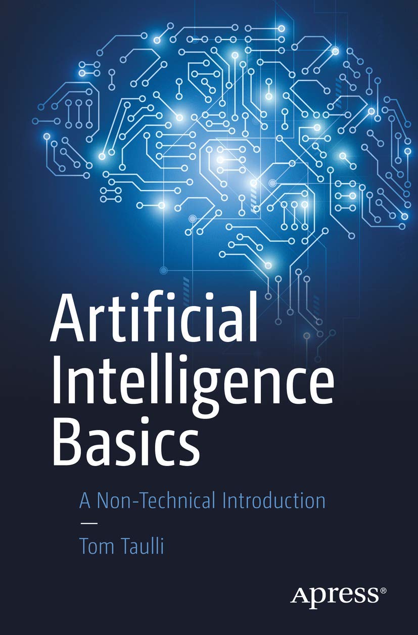 Artificial Intelligence Basics: A Non-Technical Introduction Book by Tom Taulli