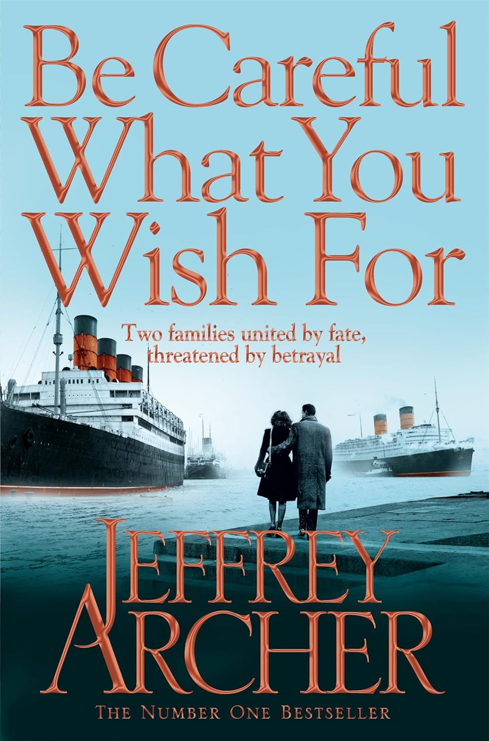 Be Careful What You Wish For Novel by Jeffrey Archer