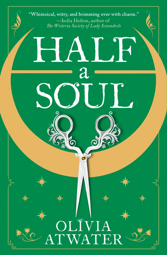 Half a Soul Novel by Olivia Atwater