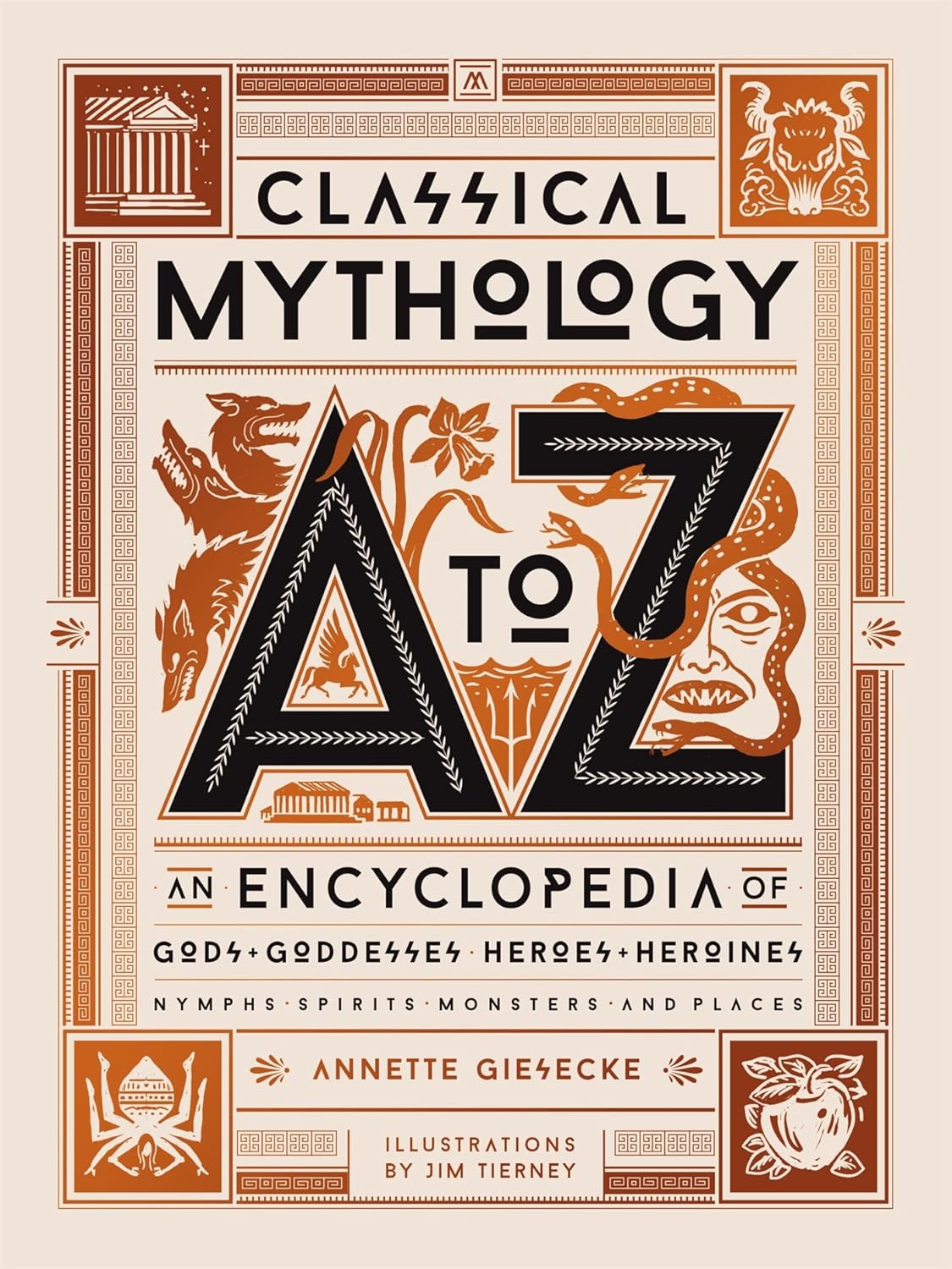 Classical Mythology A to Z: An Encyclopedia of God…its, Monsters, and Places Book by Annette Giesecke