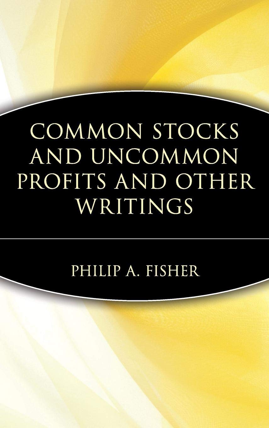 Common Stocks and Uncommon Profits and Other Writings Book by Philip Arthur Fisher