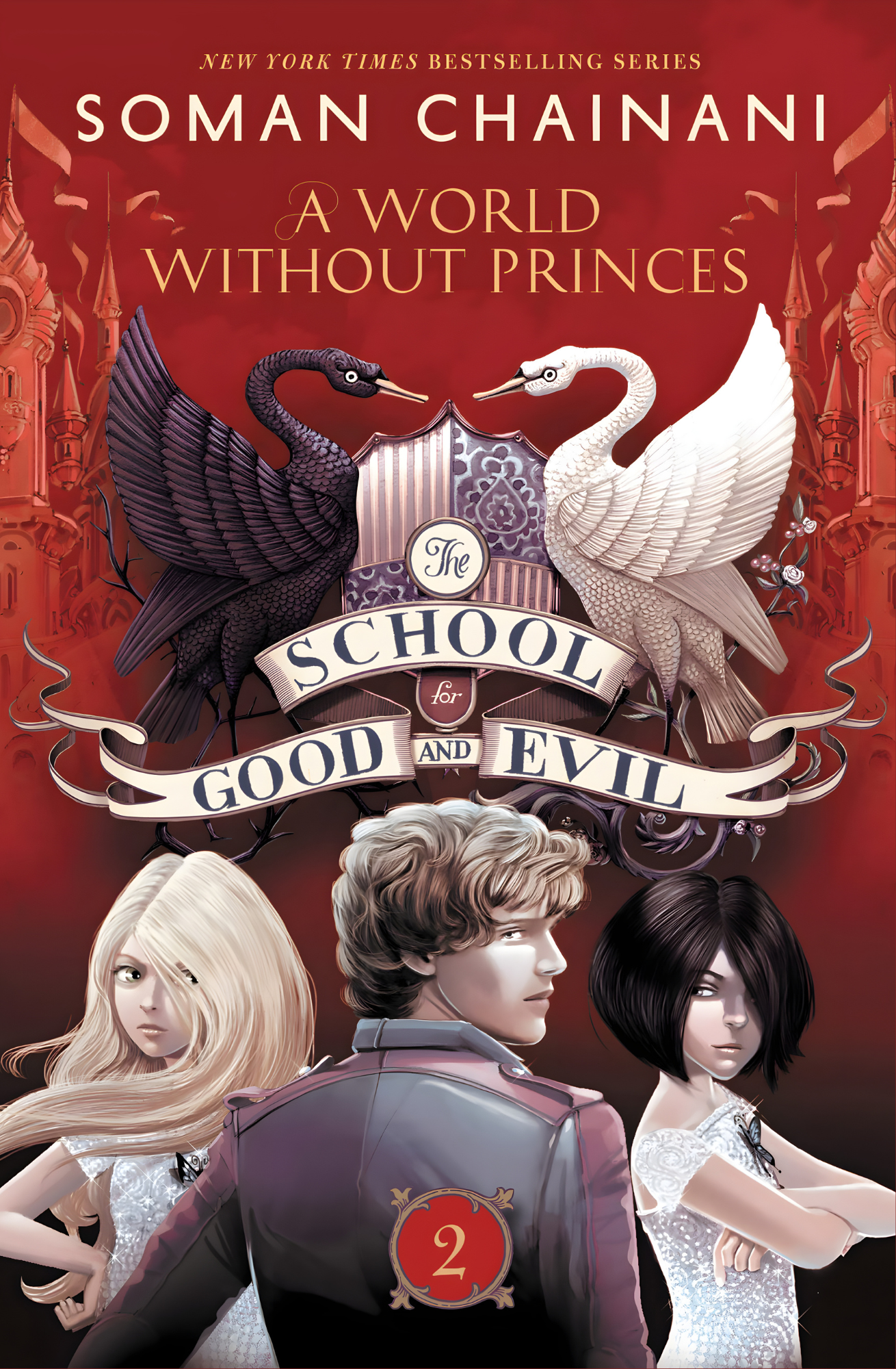 The School for Good and Evil #2: A World Without Princes: Novel by Soman Chainani