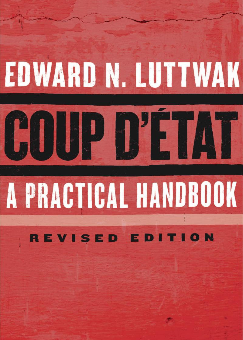 Coup d'État: A Practical Handbook Book by Edward N. Luttwak