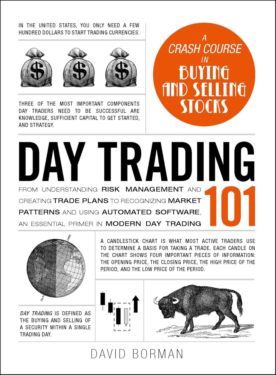Day Trading 101: From Understanding Risk Management and Creating Trade Plans to Recognizing Market Patterns and Using Automated Software, an Essential Primer in Modern Day Trading by David Borman