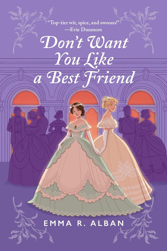 Don't Want You Like a Best Friend: A Novel (The Mischief & Matchmaking Series 1) by Emma R. Alban