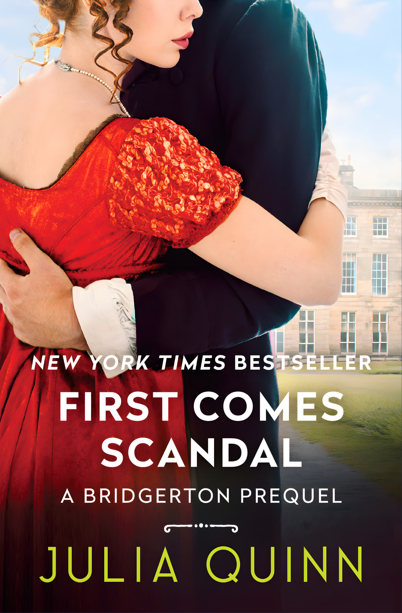 First Comes Scandal: A Bridgerton Prequel Book by Julia Quinn