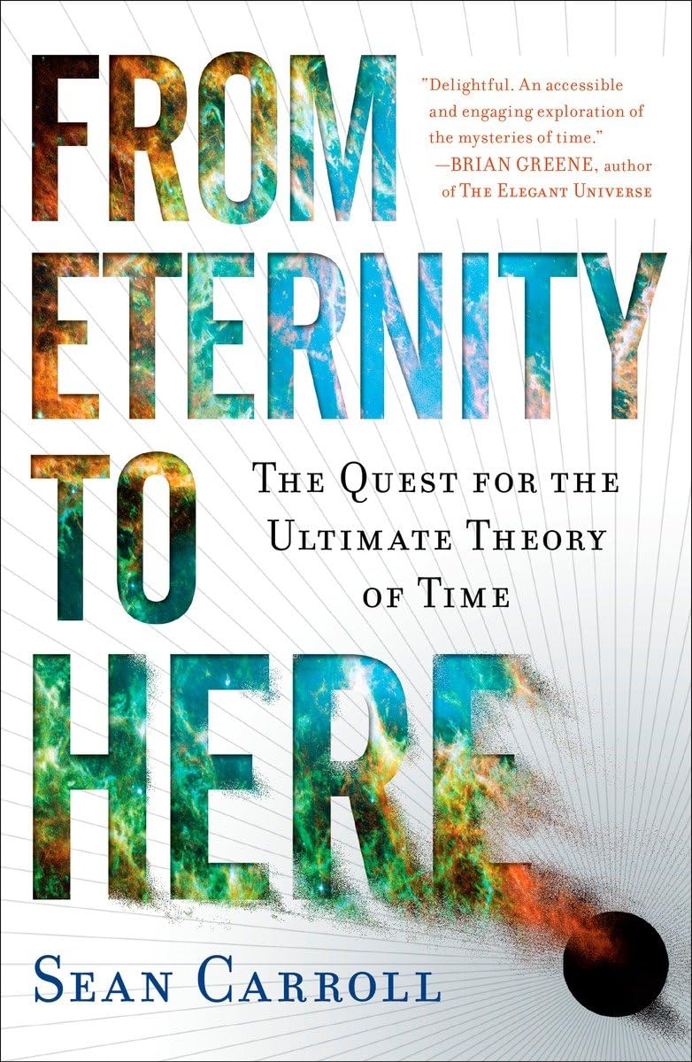 From Eternity to Here Book by Sean M. Carroll