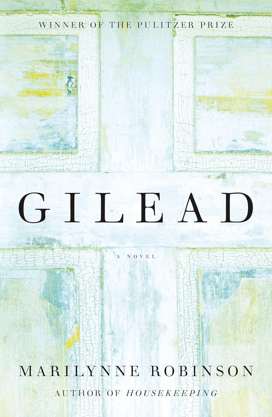 Gilead Novel by Marilynne Robinson