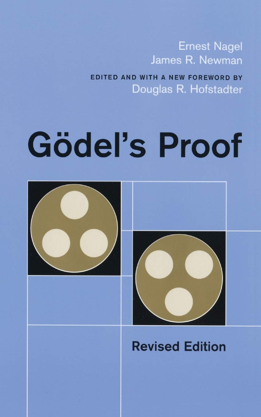 Gödel's Proof Book by Ernest Nagel and James R. Newman