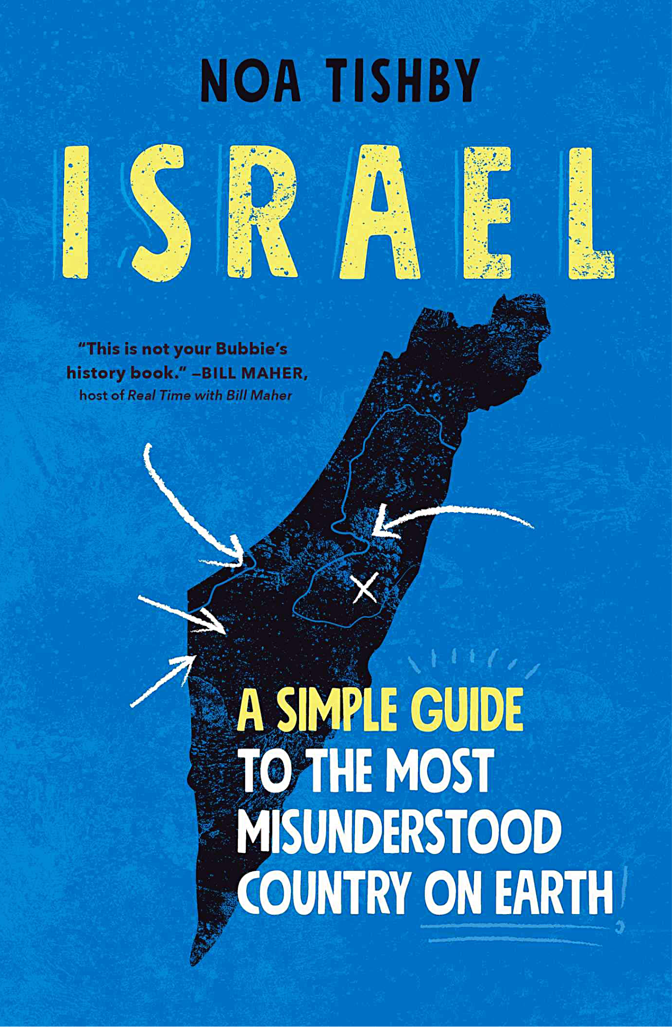 Israel: A Simple Guide to the Most Misunderstood Country on Earth Book by Noa Tishby
