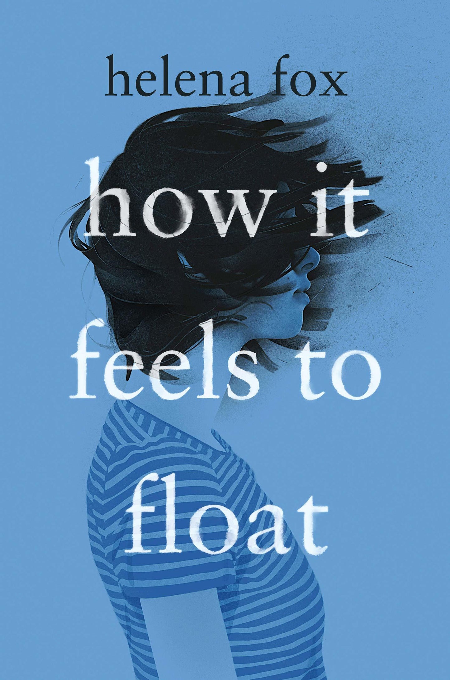 How It Feels to Float Book by Helena Fox