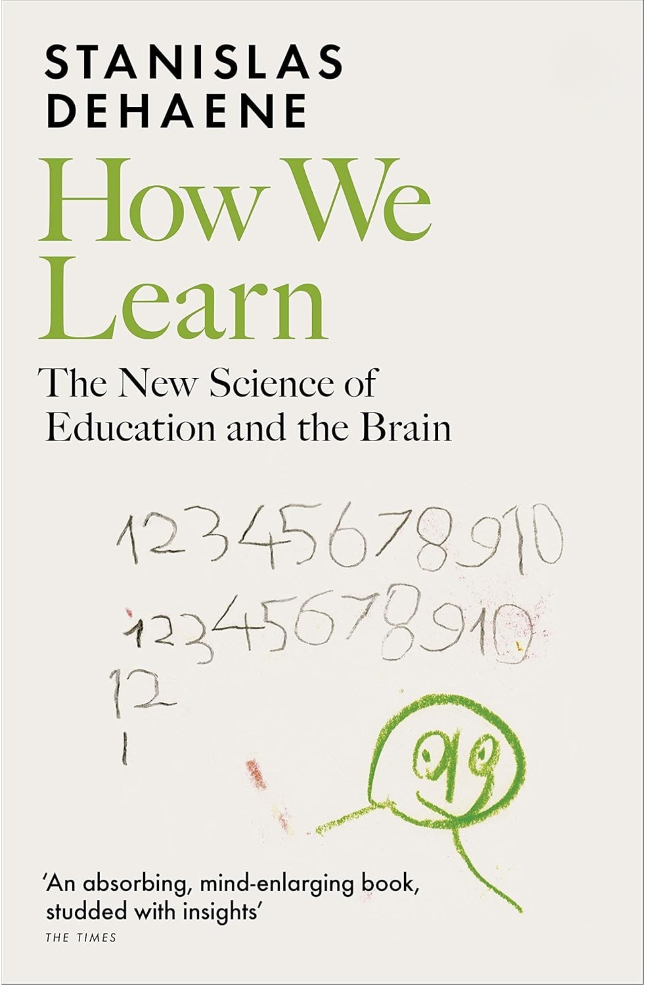 How We Learn: Why Brains Learn Better Than Any Machine . . . for Now by Stanislas Dehaene