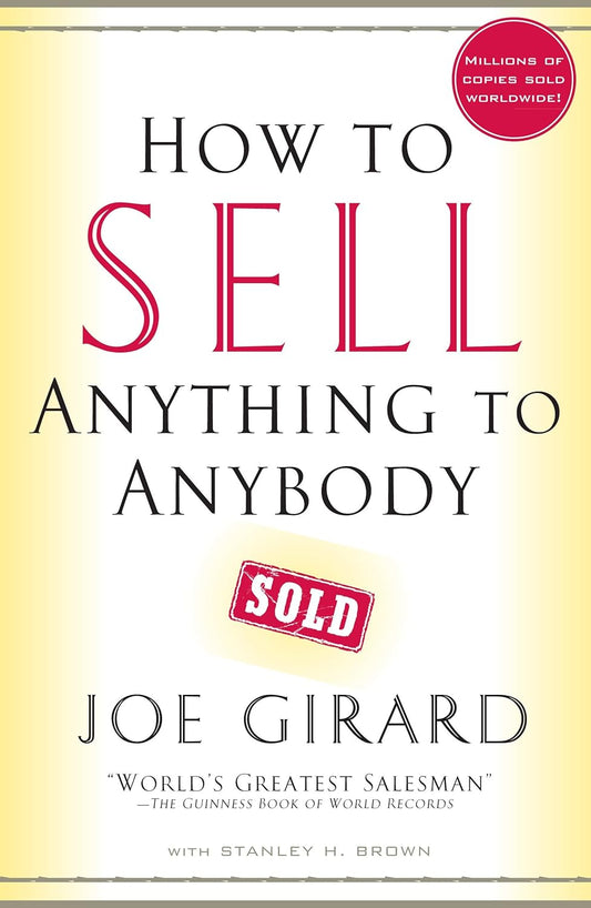 How to Sell Anything to Anybody Book by Joe Girard and Stanley H. Brown