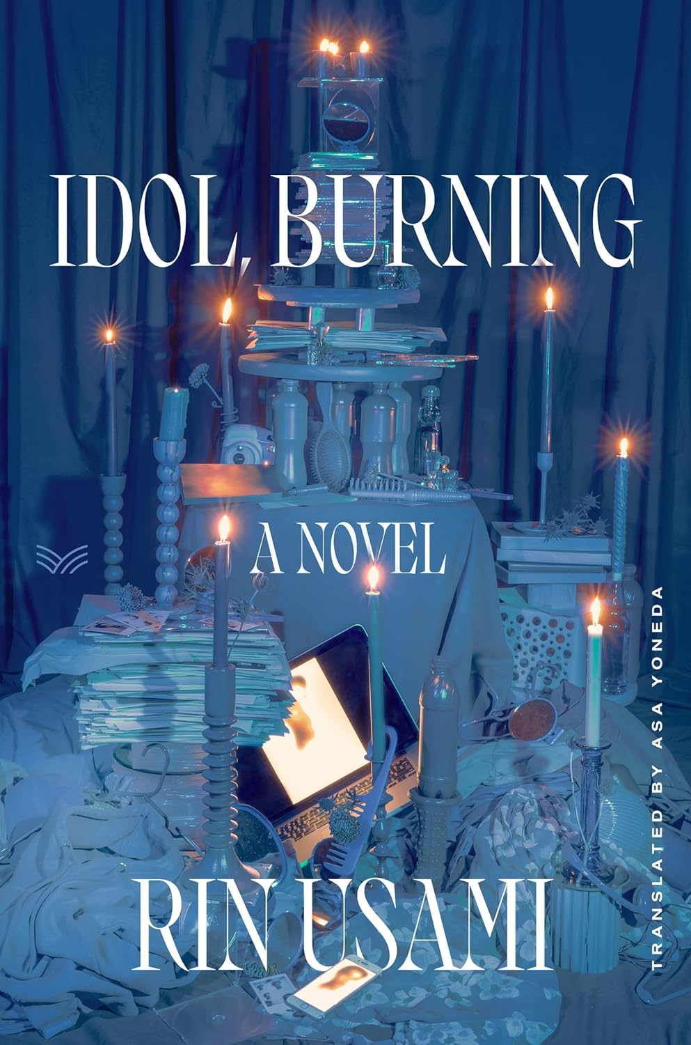 Idol, Burning: A Novel by Rin Usami