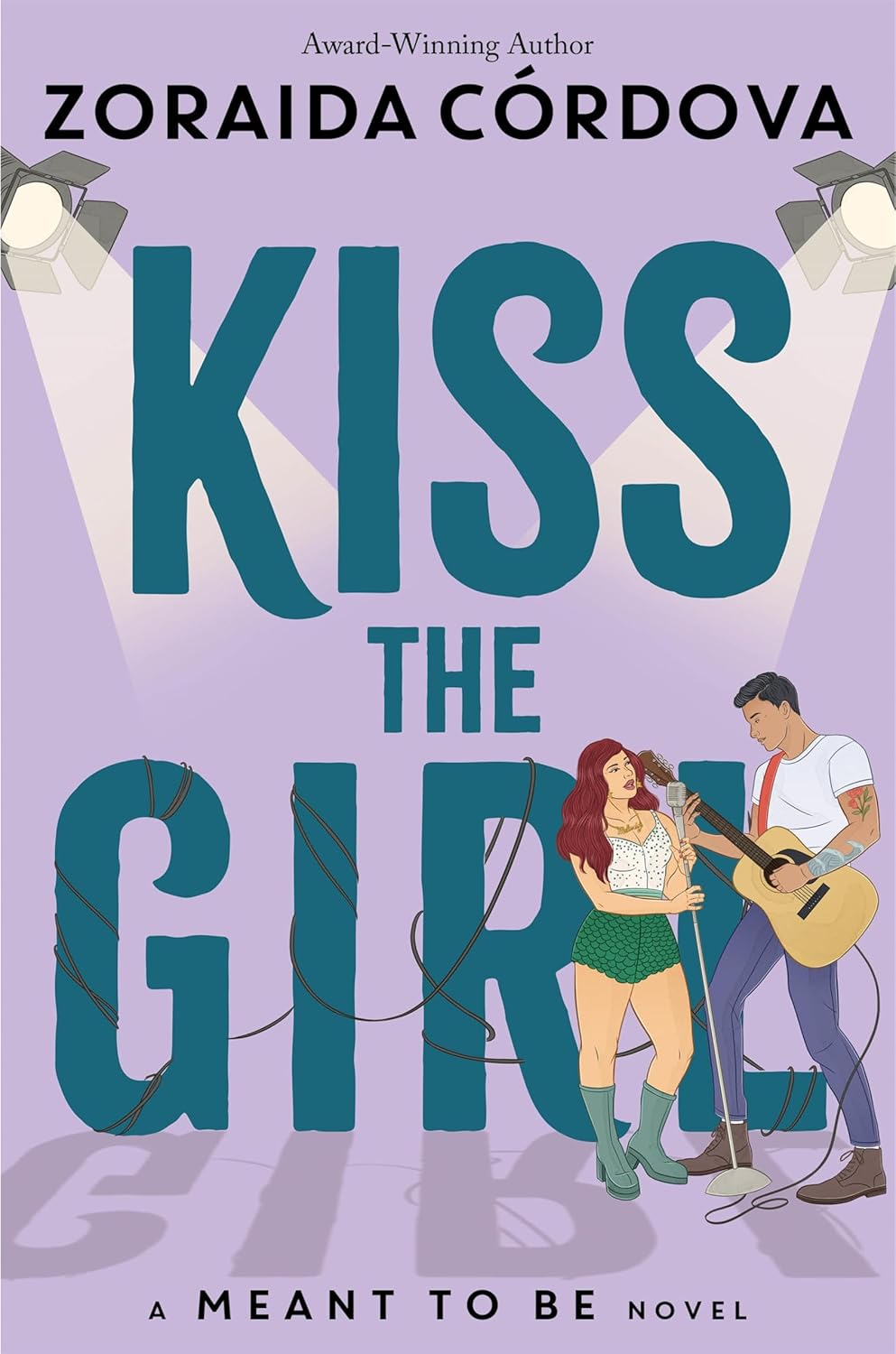 Kiss the Girl: A Meant to Be Novel by Zoraida Córdova