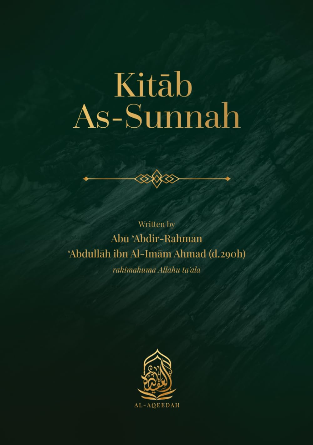 Kitab As-Sunnah by Abdullah ibn Ahmad ibn Hanbal, Abu Hajar (Translator)