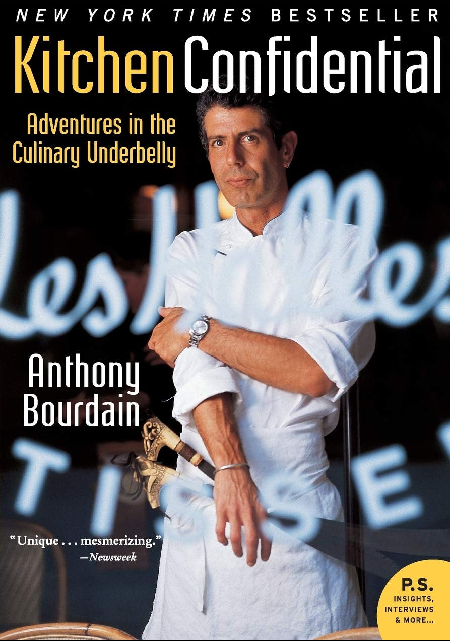 Kitchen Confidential: Adventures in the Culinary Underbelly Book by Anthony Bourdain