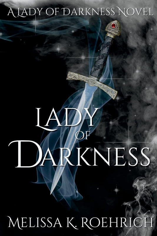 Lady of Darkness Book by Melissa K. Roehrich