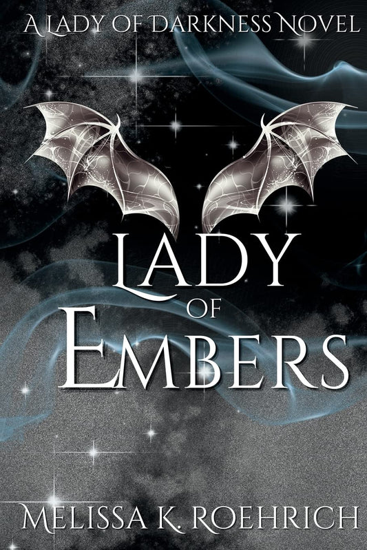 Lady of Embers Book by Melissa K. Roehrich