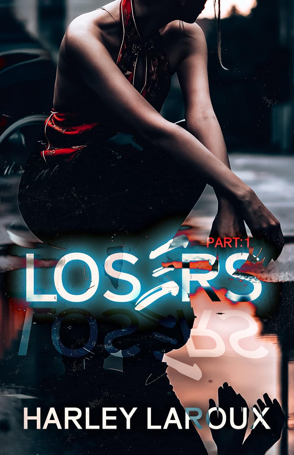 Losers: Part I Book by Harley Laroux