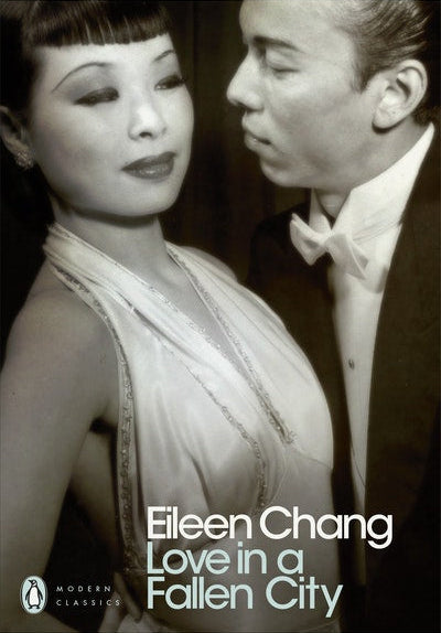 Love in a Fallen City by Eileen Chang