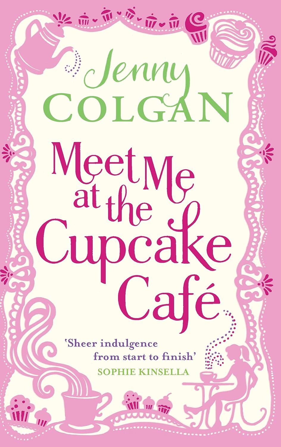 Meet Me at the Cupcake Café Book by Jenny Colgan