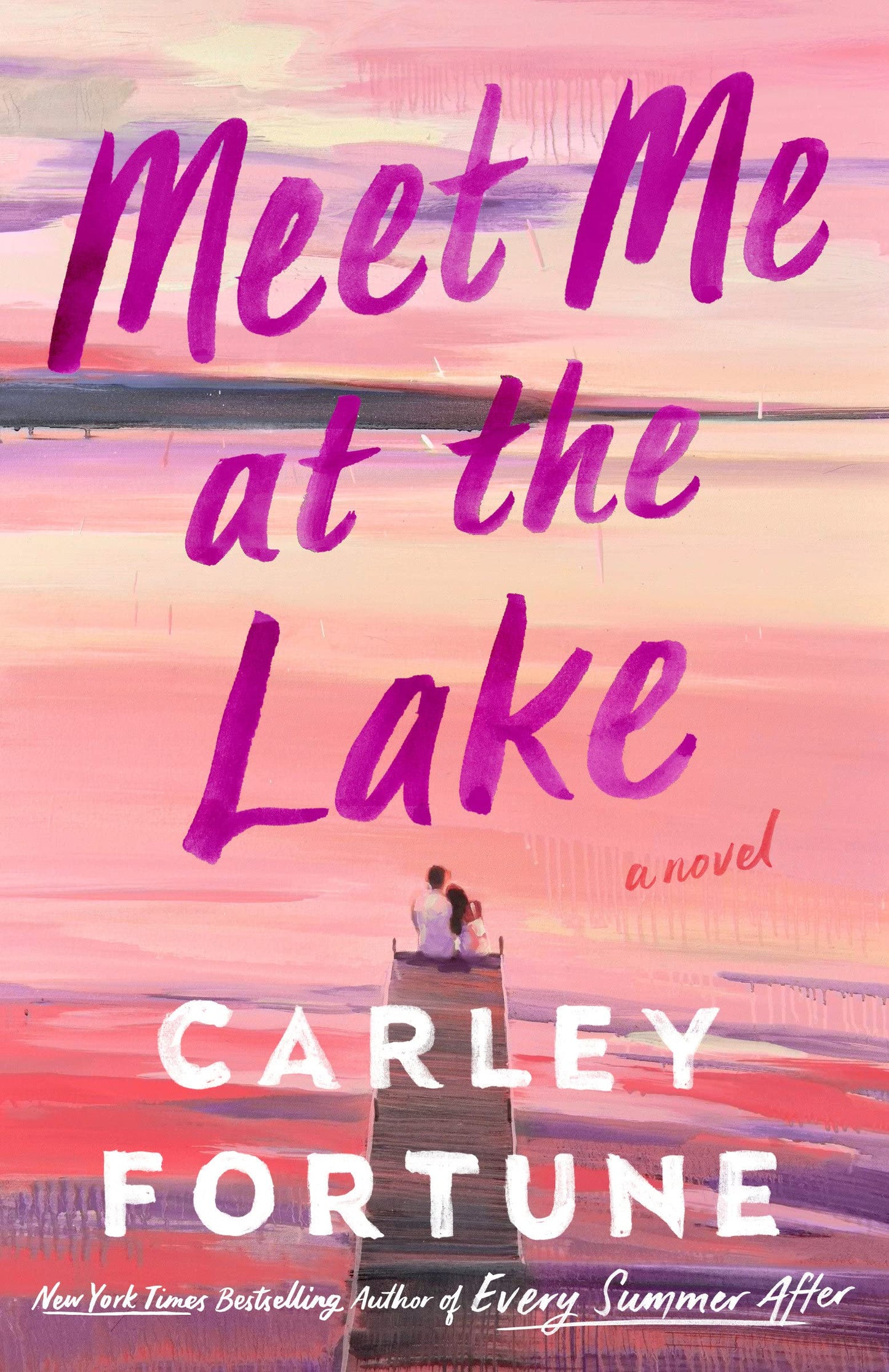 Meet Me at the Lake Book by Carley Fortune