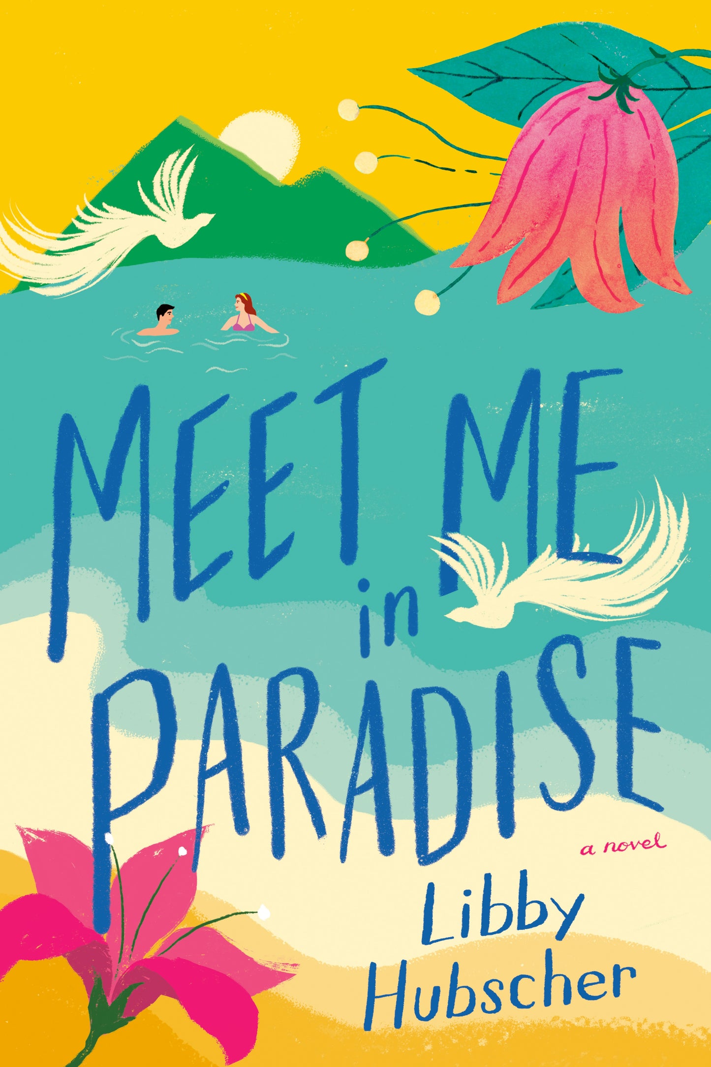 Meet Me in Paradise Book by Libby Hubscher