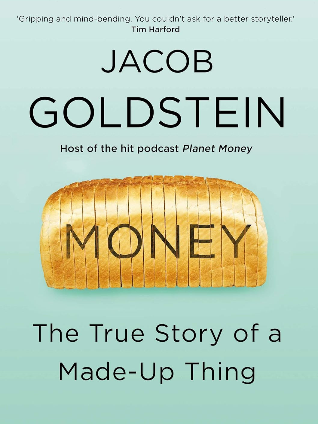 Money: The True Story of a Made-Up Thing Book by Jacob Goldstein