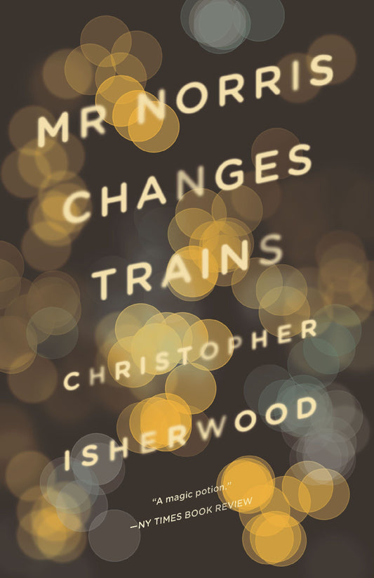 Mr Norris Changes Trains Novel by Christopher Isherwood