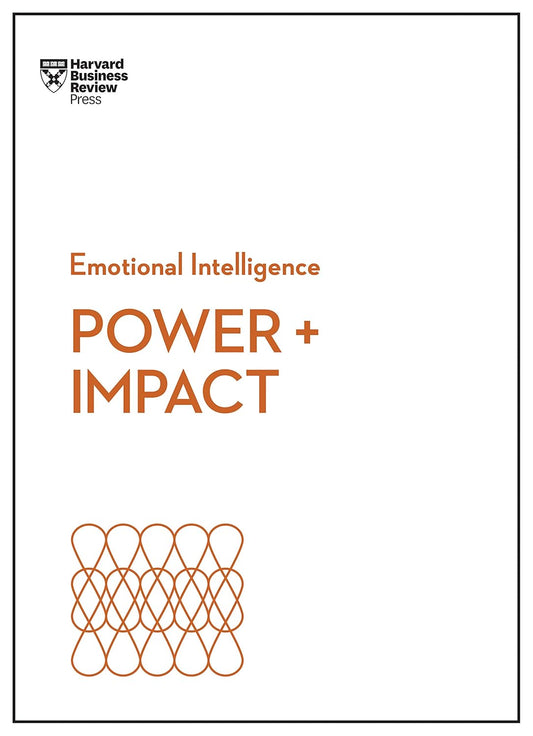 Power and Impact (HBR Emotional Intelligence Series) by Harvard Business Review