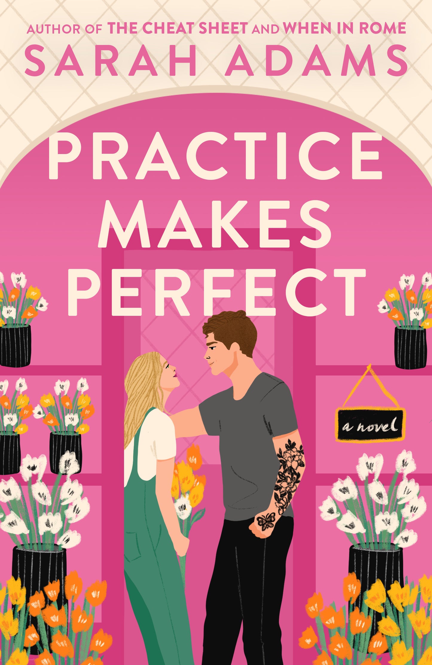 Practice Makes Perfect: A Novel Book by Sarah Adams