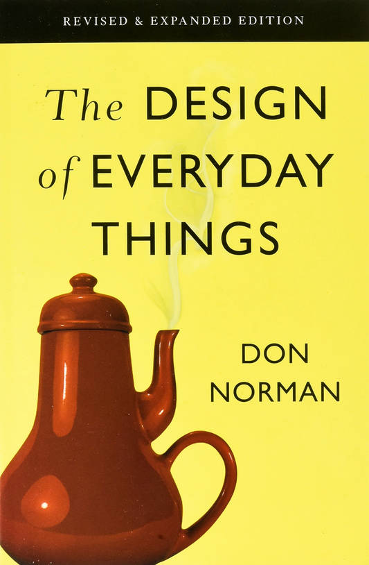 The Design of Everyday Things
Book by Don Norman