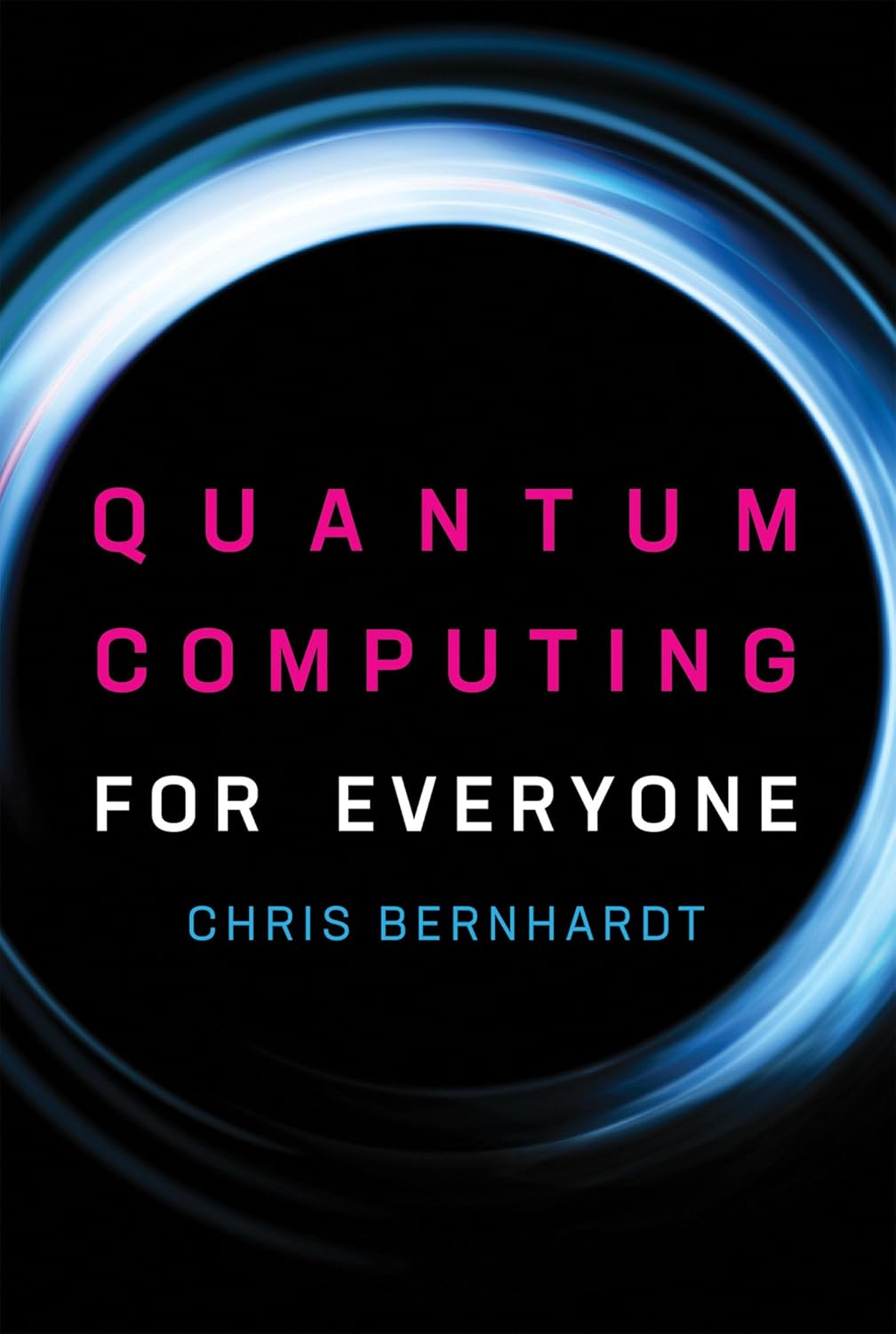 Quantum Computing for Everyone Book by Chris Bernhardt