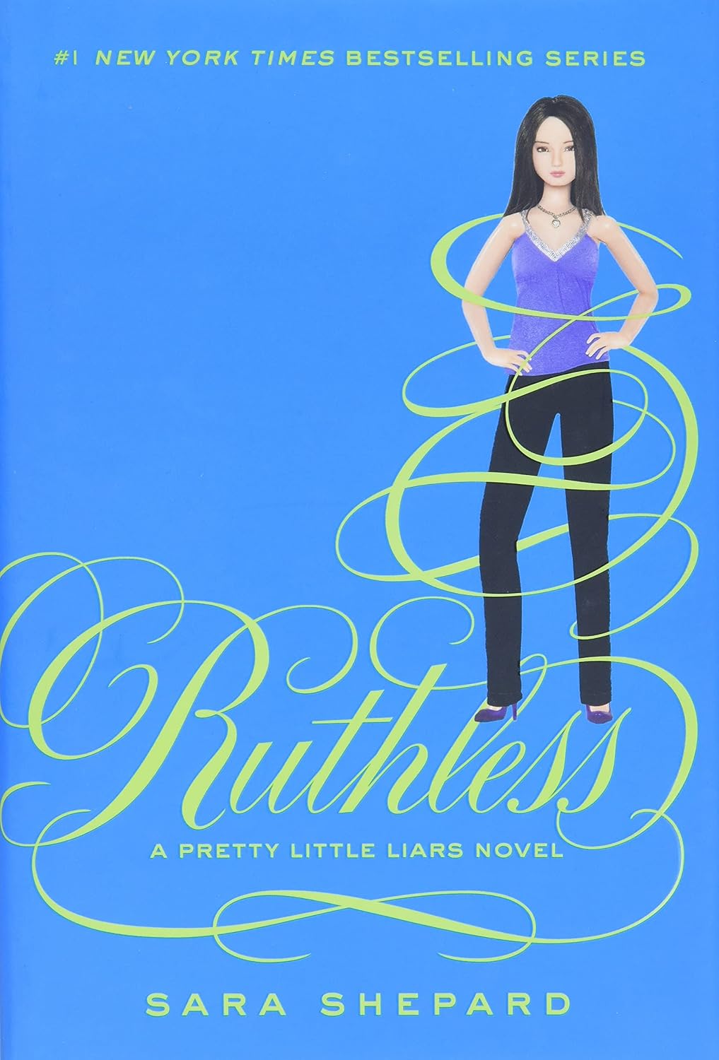 Ruthless (Pretty Little Liars, Book 10) by Sara Shepard