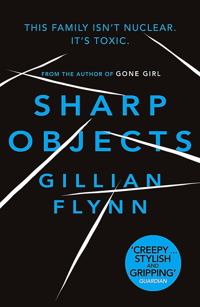 Sharp Objects Novel by Gillian Flynn