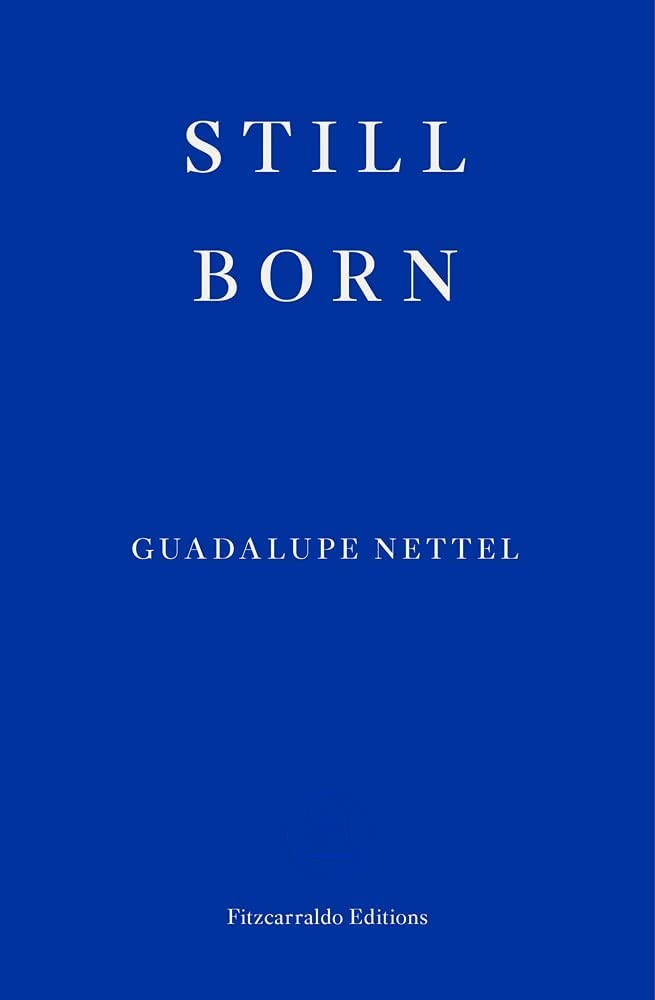 Still Born Book by Guadalupe Nettel