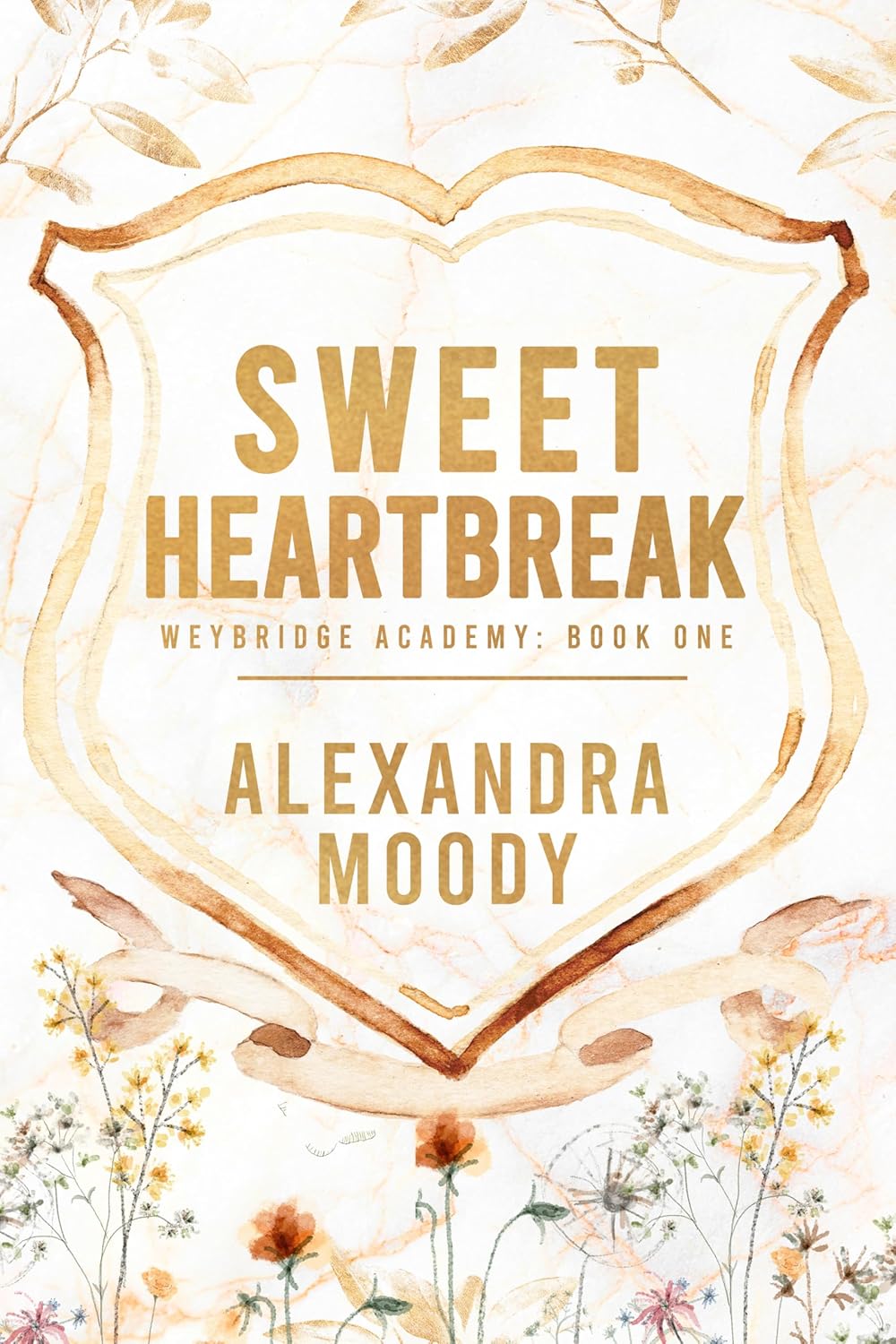 Sweet Heartbreak (Weybridge Academy Book 1) by Alexandra Moody