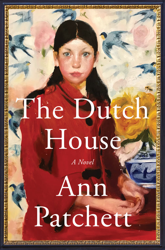 The Dutch House Novel by Ann Patchett